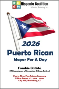 2026 Puerto Rican Mayor for a Day flyer, honoring Frankie Batista, CT Department of Correction Officer Retired, flag raising ceremony Friday August 21 2026 10am Waterbury City Hall
